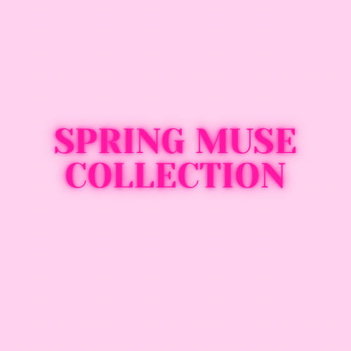 Spring Muse Collection